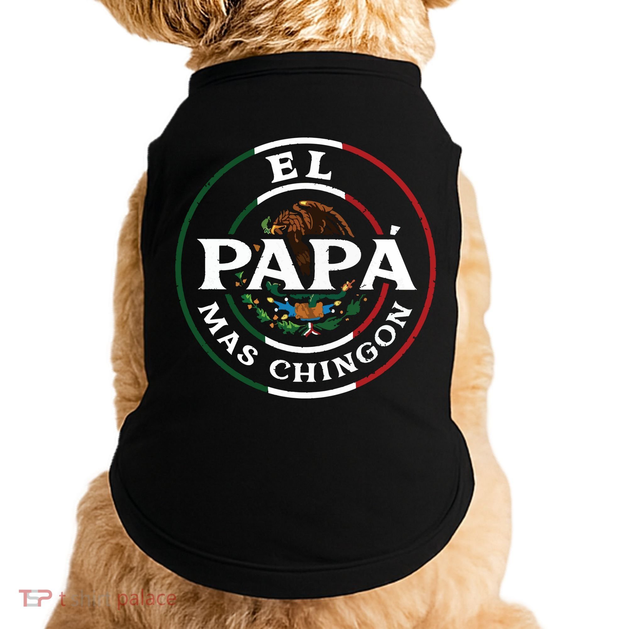 El Papa Mas Chingon For Mexican Dad Doggie Tank