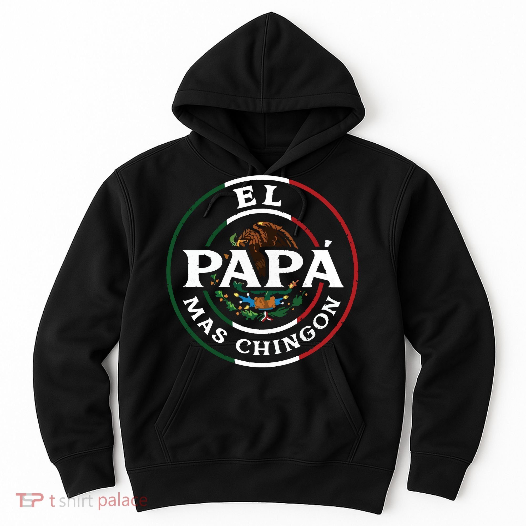 El Papa Mas Chingon For Mexican Dad Hoodie