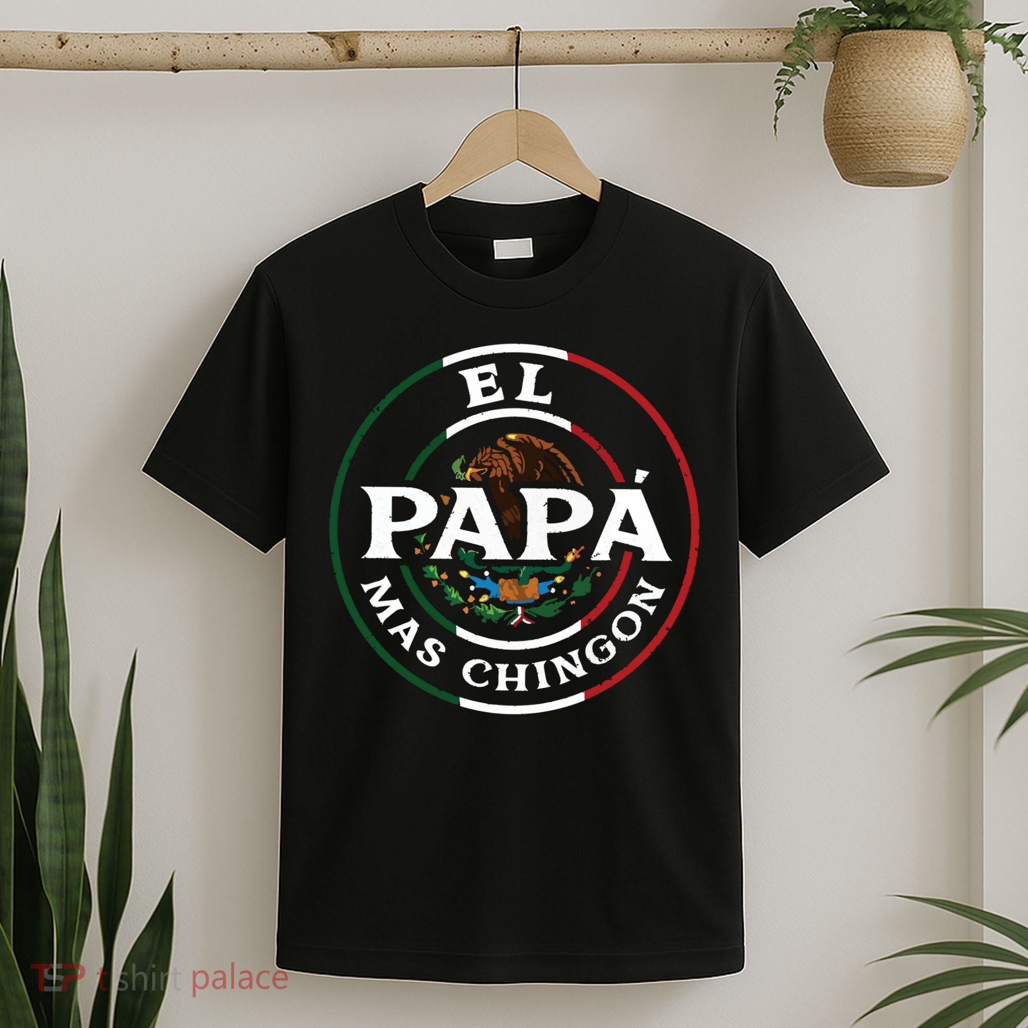 El Papa Mas Chingon For Mexican Dad T-Shirt