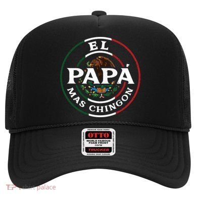 El Papa Mas Chingon For Mexican Dad Hat