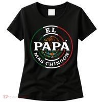 El Papa Mas Chingon For Mexican Dad Women's T-Shirt thumb 0
