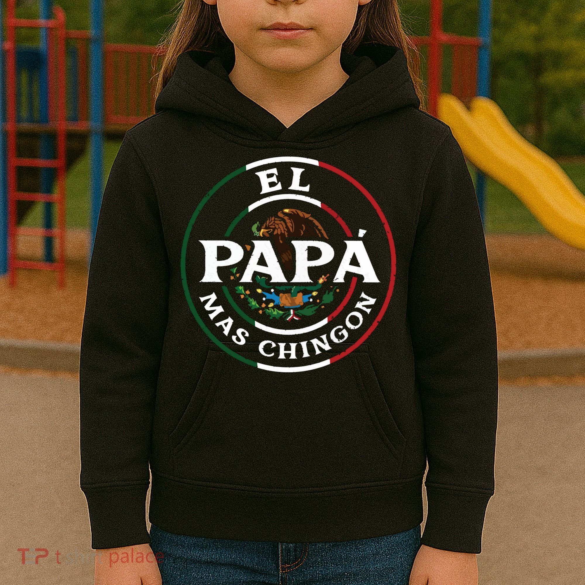 El Papa Mas Chingon For Mexican Dad Kids Hoodie