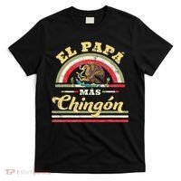 El Papa Mas Chingon Funny Mexican Flag Cool Dad Gift Regalo T-Shirt thumb 0