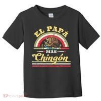 El Papa Mas Chingon Funny Mexican Flag Cool Dad Gift Regalo Toddler T-Shirt thumb 0
