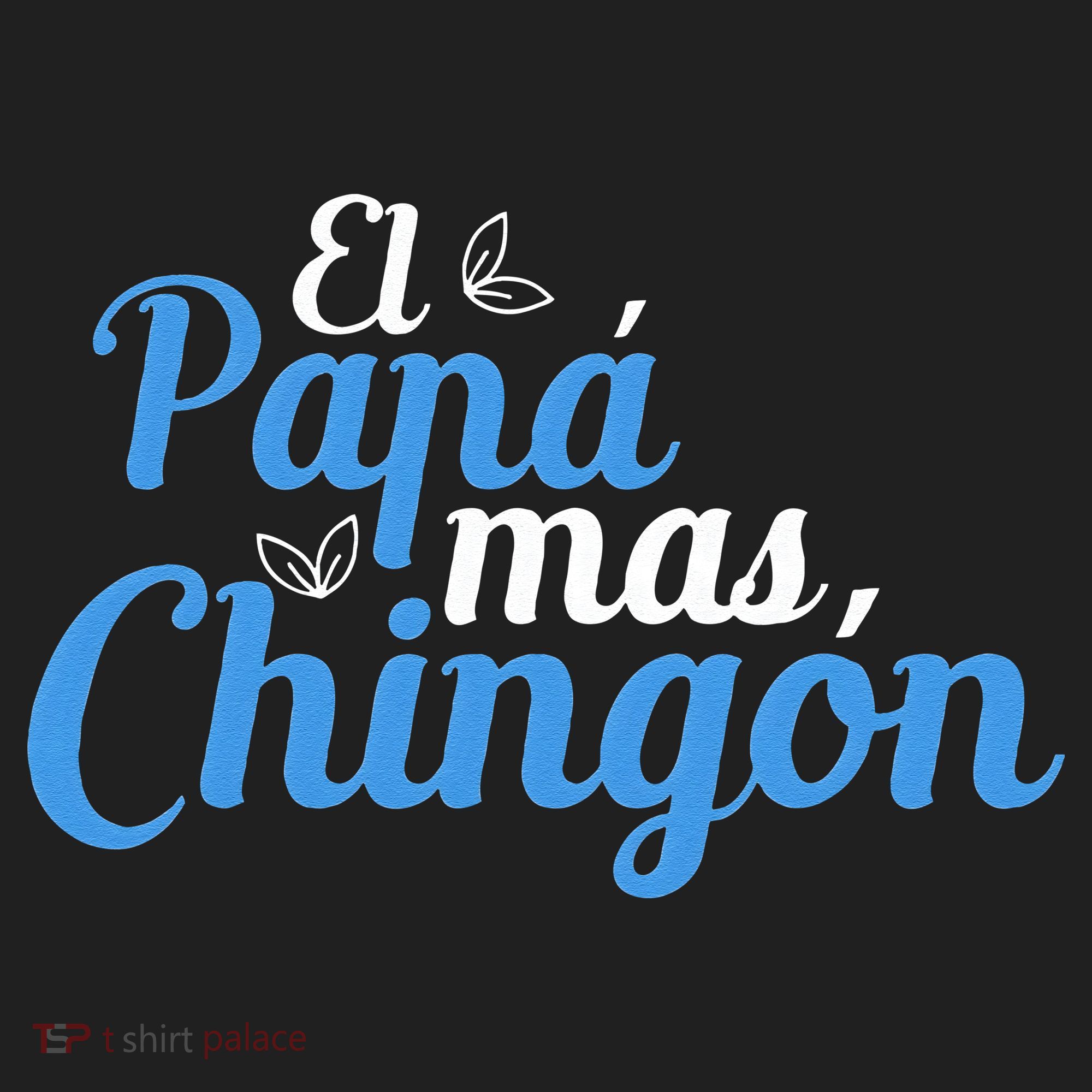 El Papa Mas Chingon Father Dad Fathers Day Hat