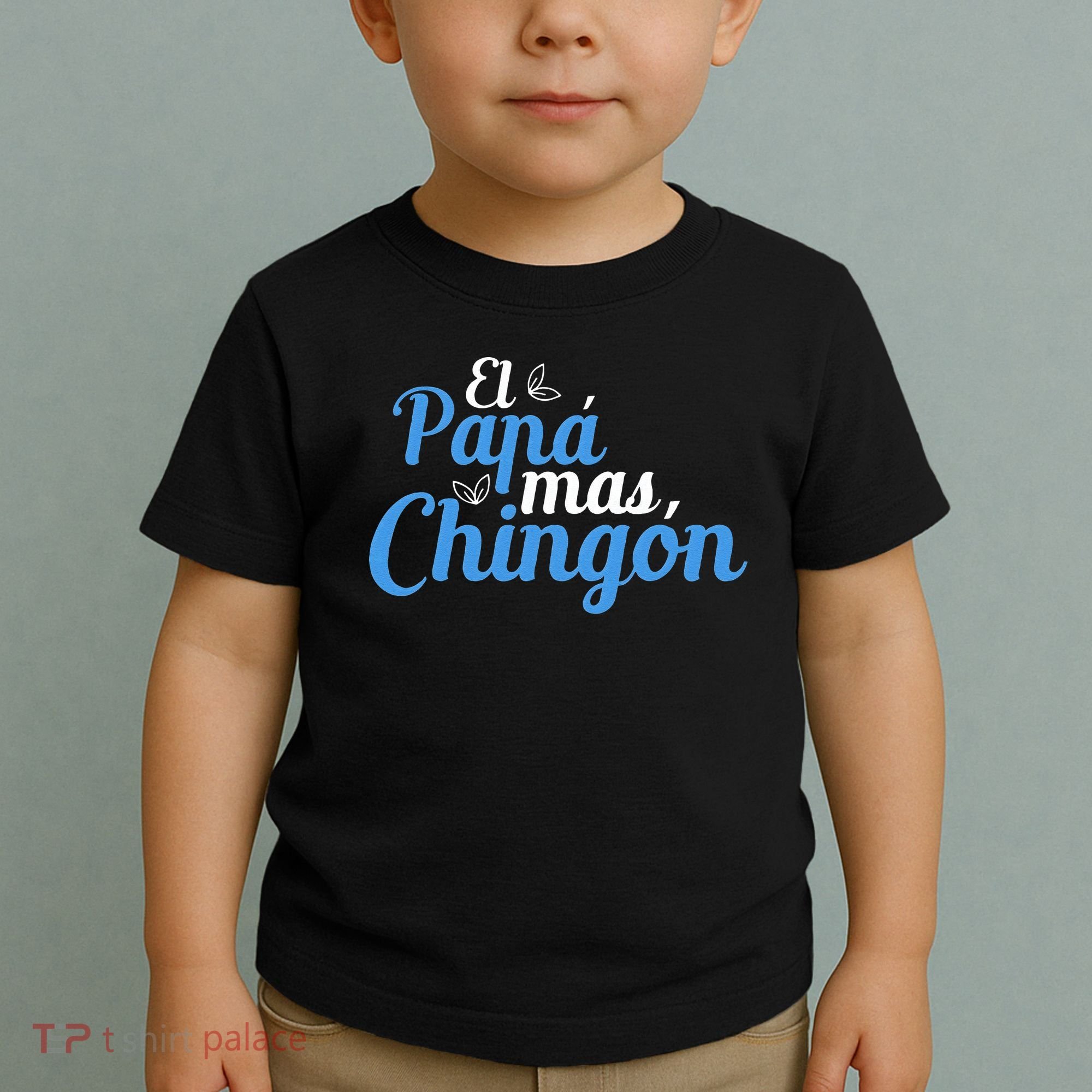 El Papa Mas Chingon Father Dad Fathers Day Toddler T-Shirt