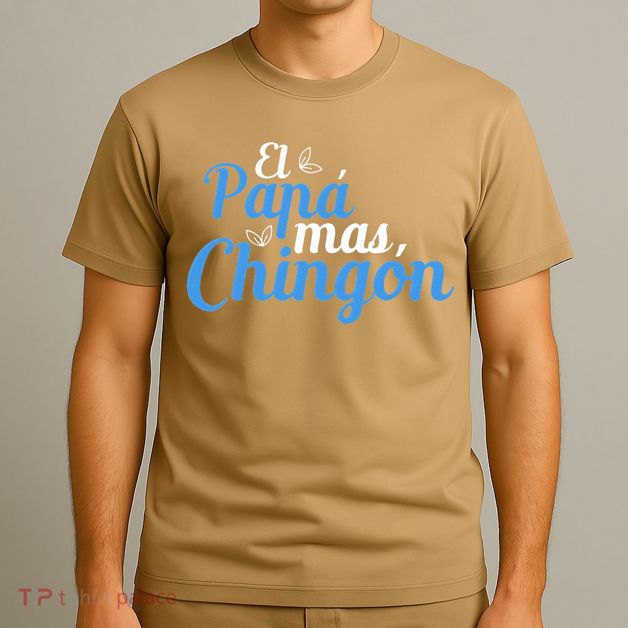 El Papa Mas Chingon Father Dad Fathers Day T-Shirt