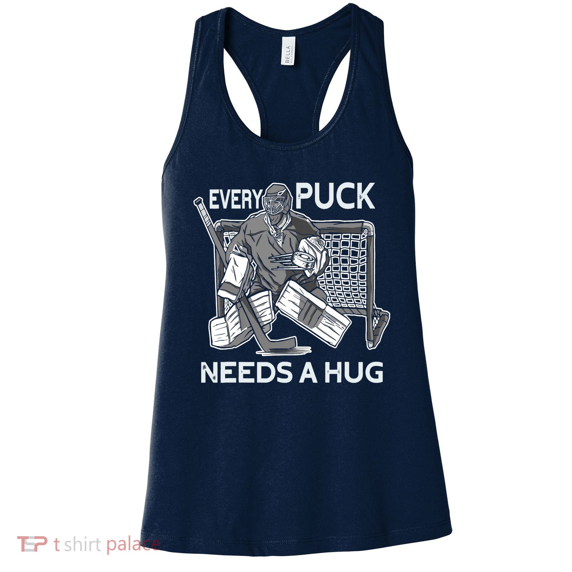 Every Puck Needs A Hug Ice Hockey Goalie Hockey Goalkeeper Women's Tank Top