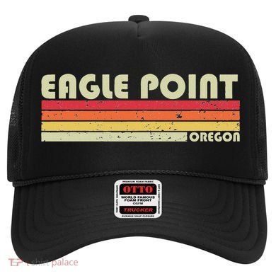 Eagle Point Or Oregon Funny City Home Roots Gift Retro 80s Hat