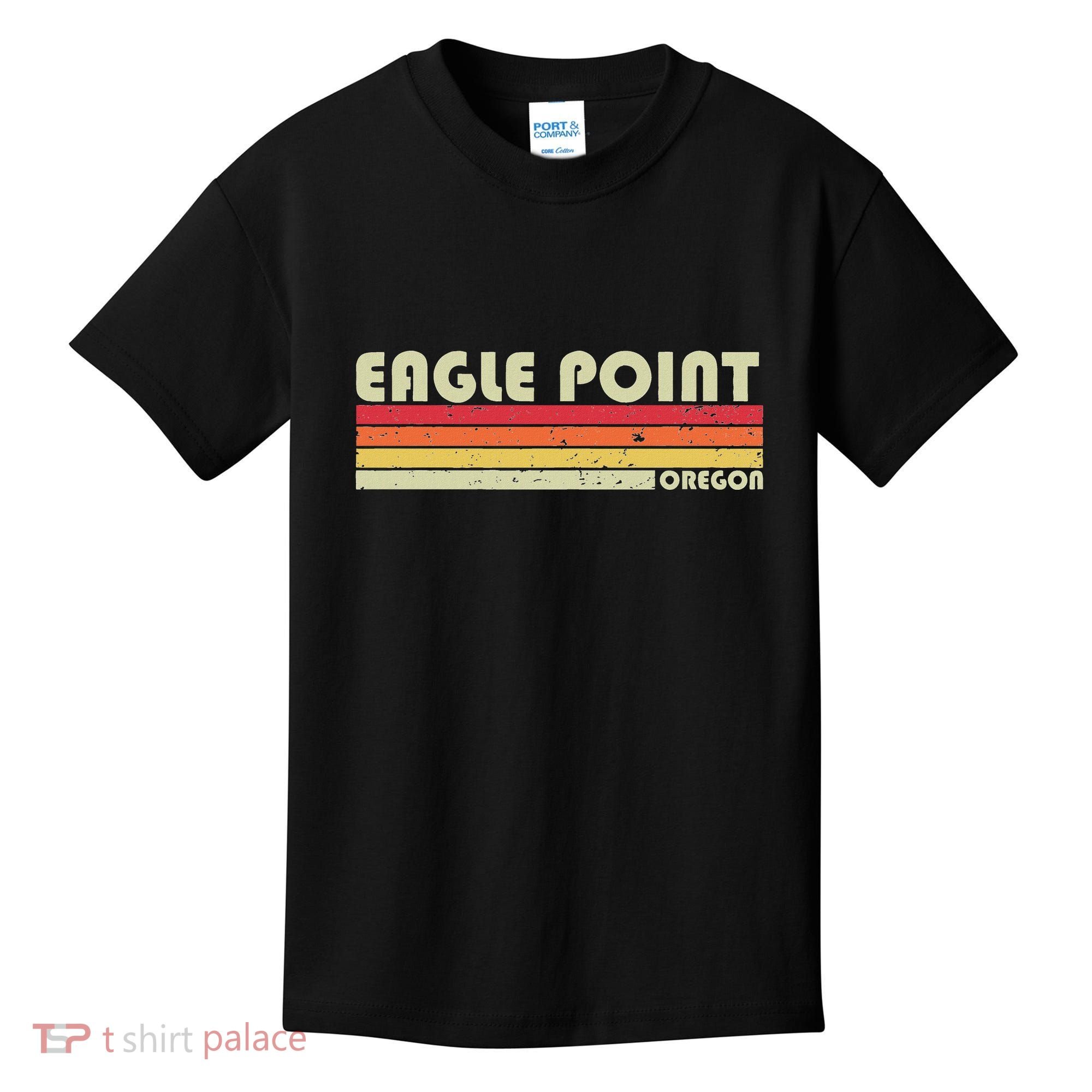 Eagle Point Or Oregon Funny City Home Roots Gift Retro 80s Kids T-Shirt