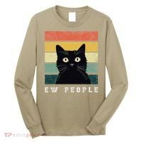 Ew People Retro Funny Cat Gifts Women Long Sleeve Shirt thumb 0
