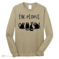 Ew People Speak Black Cat Animals Mood Funnny Sad Cat Friend Long Sleeve Shirt thumb 0