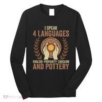 English Profanity Sarcasm And Pottery Long Sleeve Shirt thumb 0