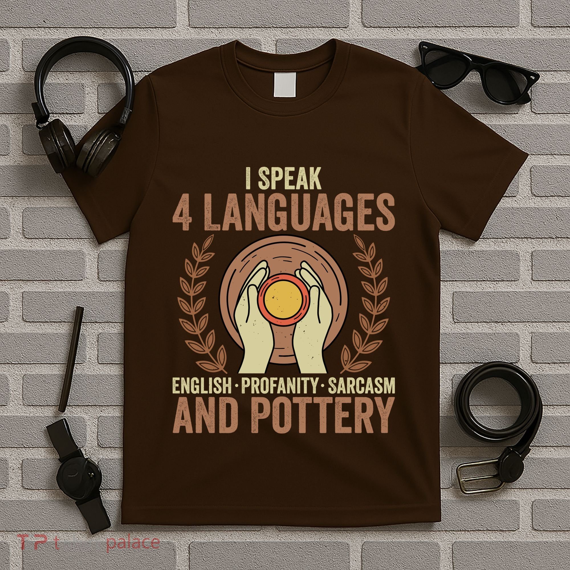 English Profanity Sarcasm And Pottery T-Shirt