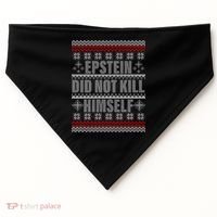 Epstein Did Not Kill Himself Ugly Christmas Sweater USA-Made Doggie Bandana thumb 0