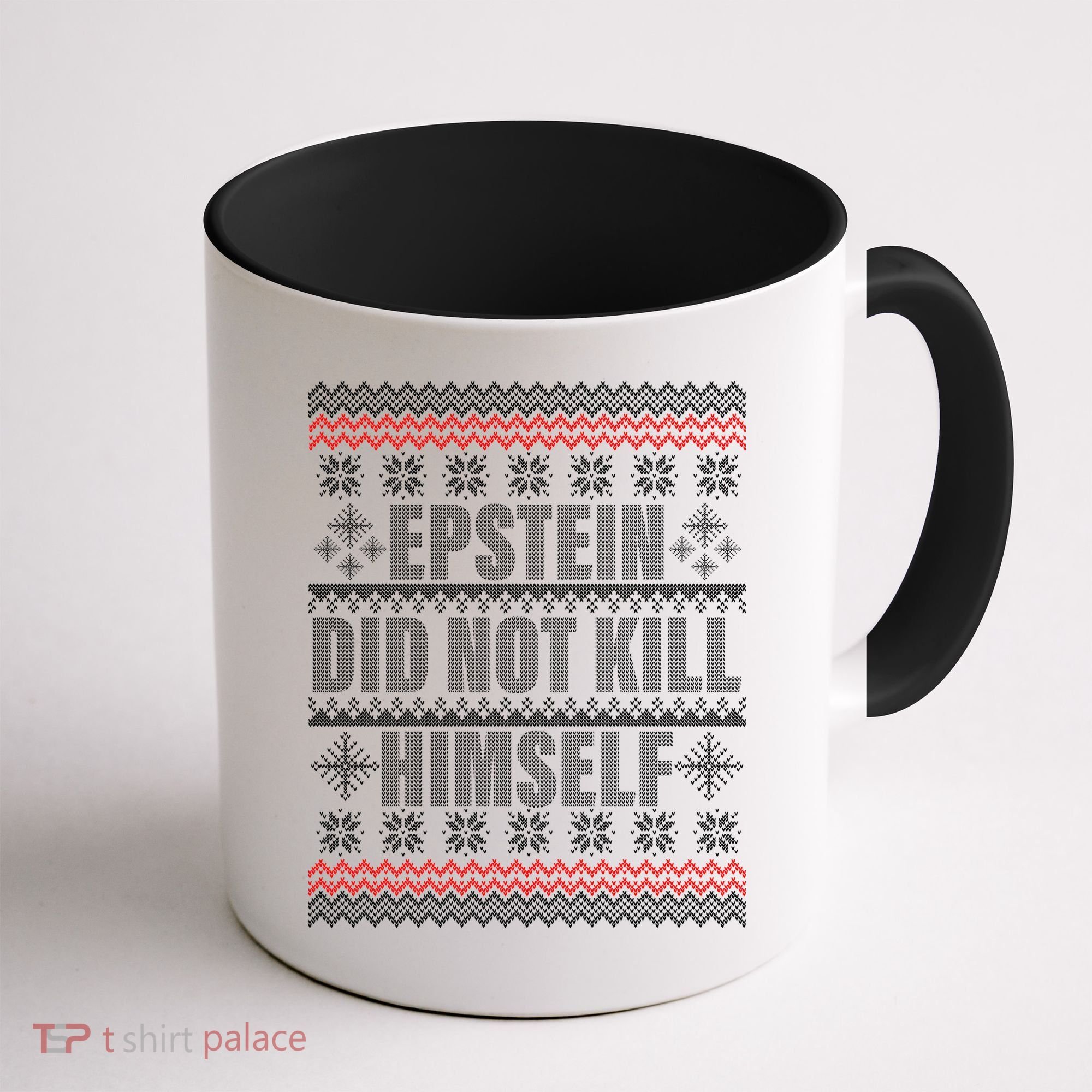 Epstein Did Not Kill Himself Ugly Christmas Sweater Coffee Mug