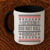 Epstein Did Not Kill Himself Ugly Christmas Sweater Coffee Mug thumb 2