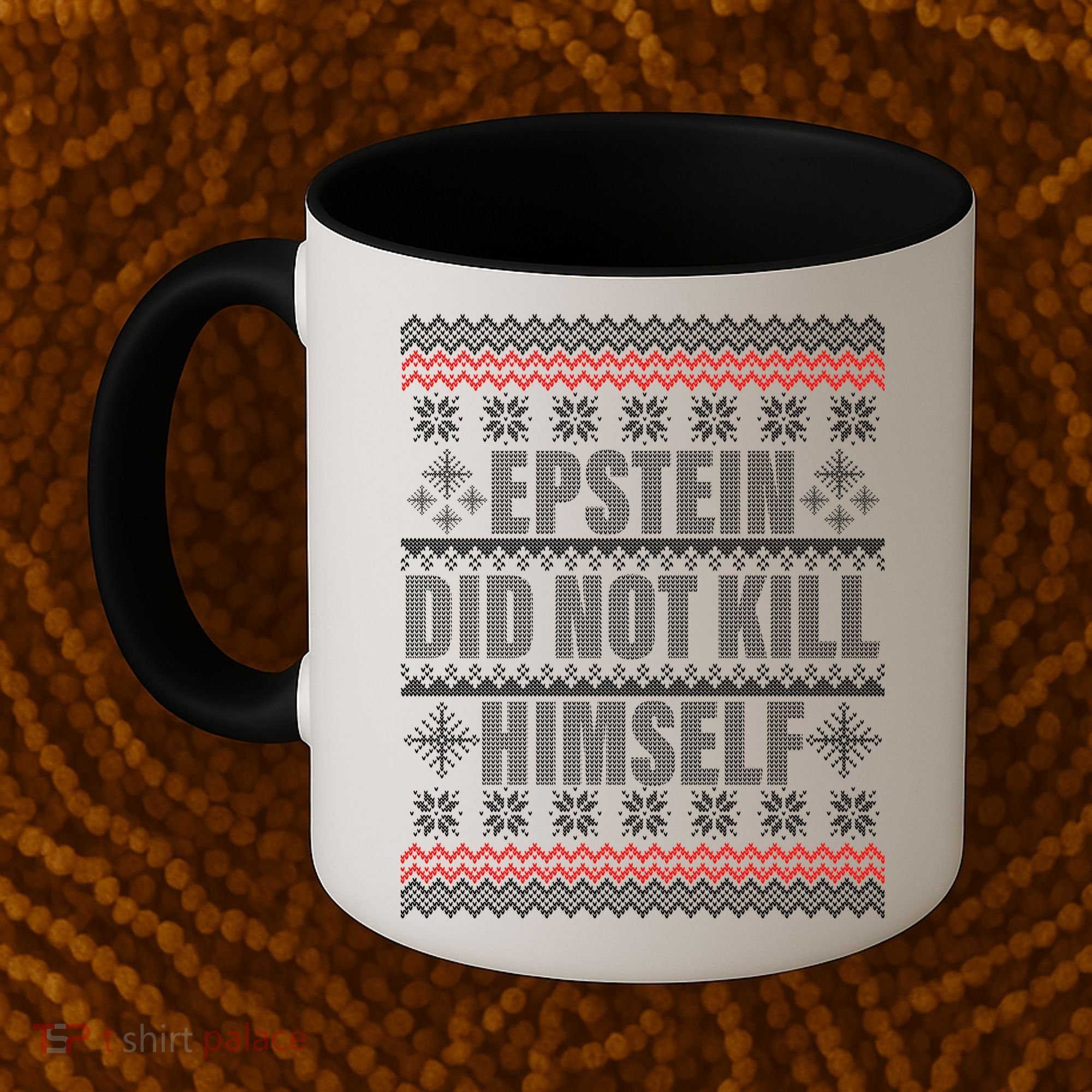 Epstein Did Not Kill Himself Ugly Christmas Sweater Coffee Mug