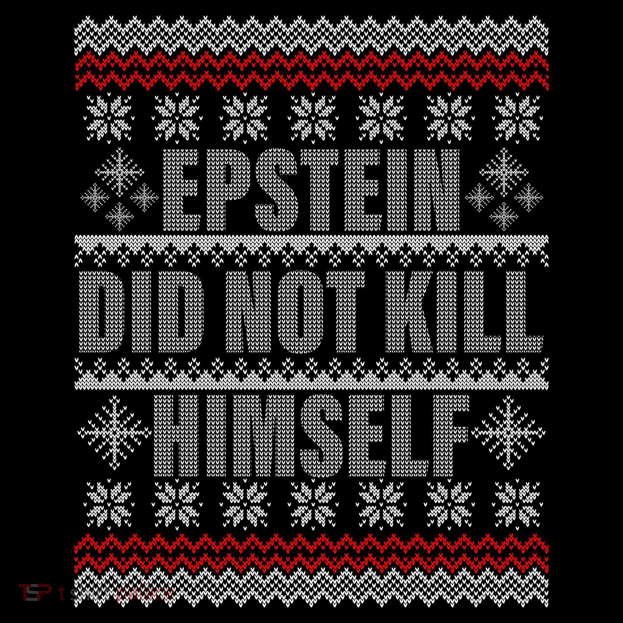 Epstein Did Not Kill Himself Ugly Christmas Sweater Women's Tank Top