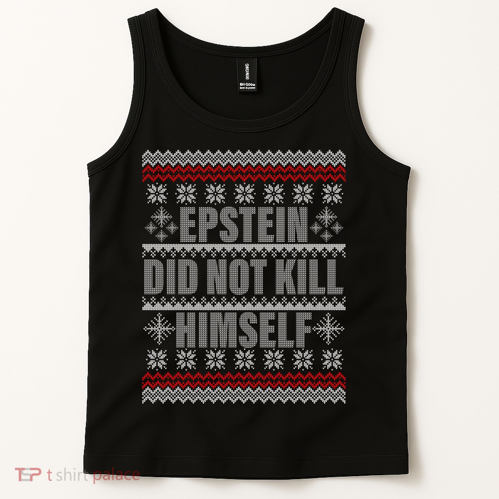 Epstein Did Not Kill Himself Ugly Christmas Sweater Tank Top