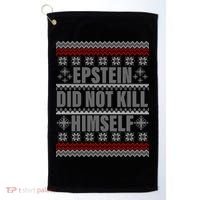 Epstein Did Not Kill Himself Ugly Christmas Sweater Golf Towel thumb 0