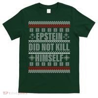 Epstein Did Not Kill Himself Ugly Christmas Sweater T-Shirt thumb 0