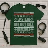 Epstein Did Not Kill Himself Ugly Christmas Sweater T-Shirt thumb 5