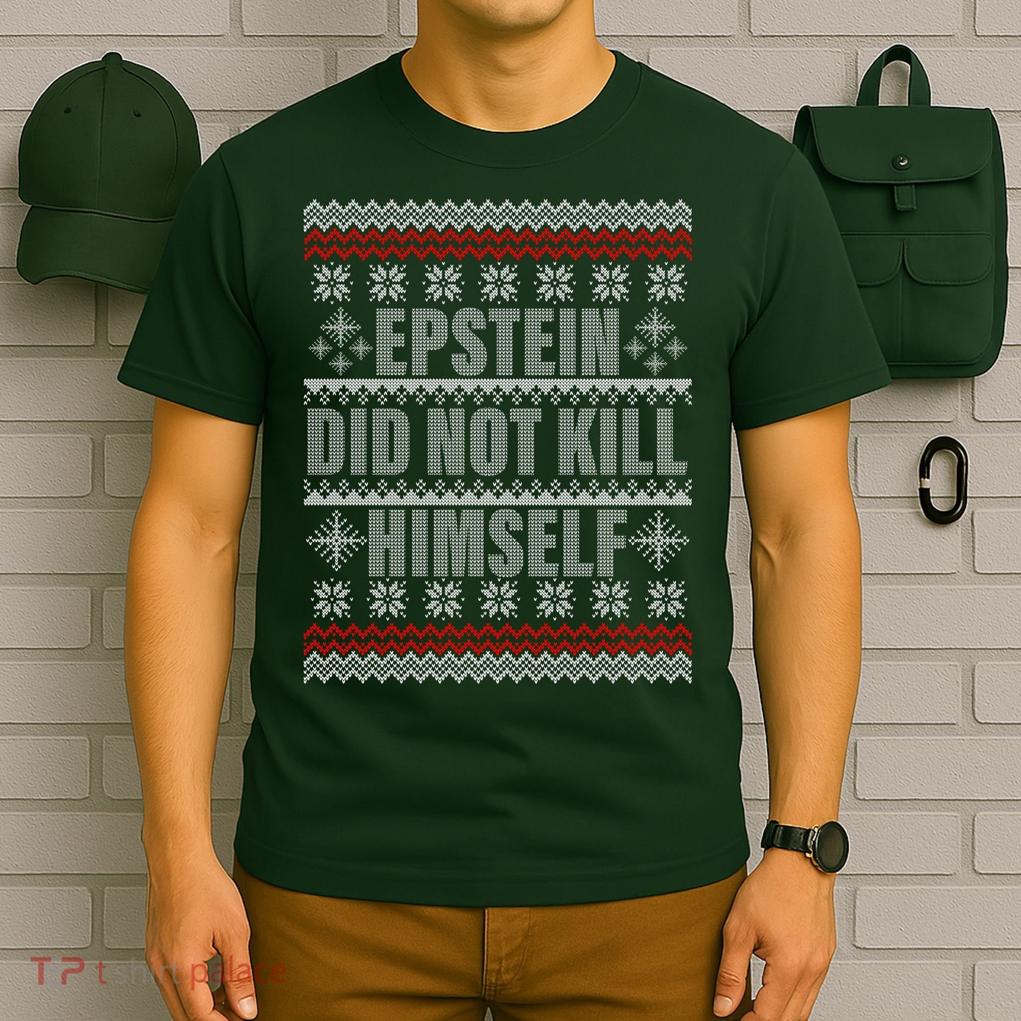 Epstein Did Not Kill Himself Ugly Christmas Sweater T-Shirt