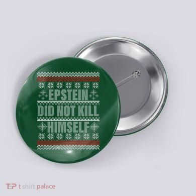 Epstein Did Not Kill Himself Ugly Christmas Sweater Button