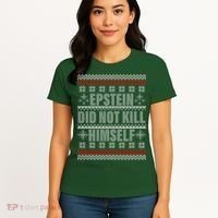 Epstein Did Not Kill Himself Ugly Christmas Sweater Women's T-Shirt thumb 4