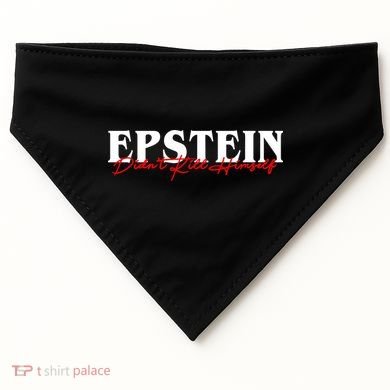 Epstein Didn't Kill Himself USA-Made Doggie Bandana