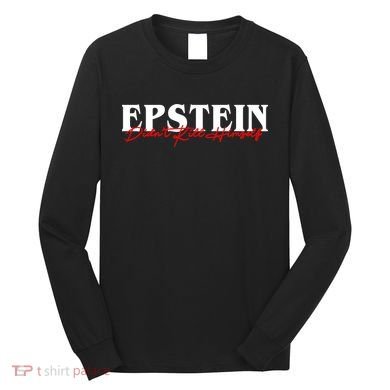 Epstein Didn't Kill Himself Long Sleeve Shirt