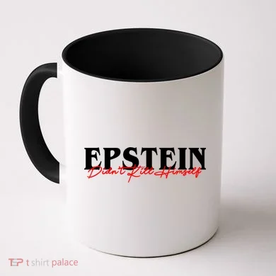 Epstein Didn't Kill Himself Coffee Mug