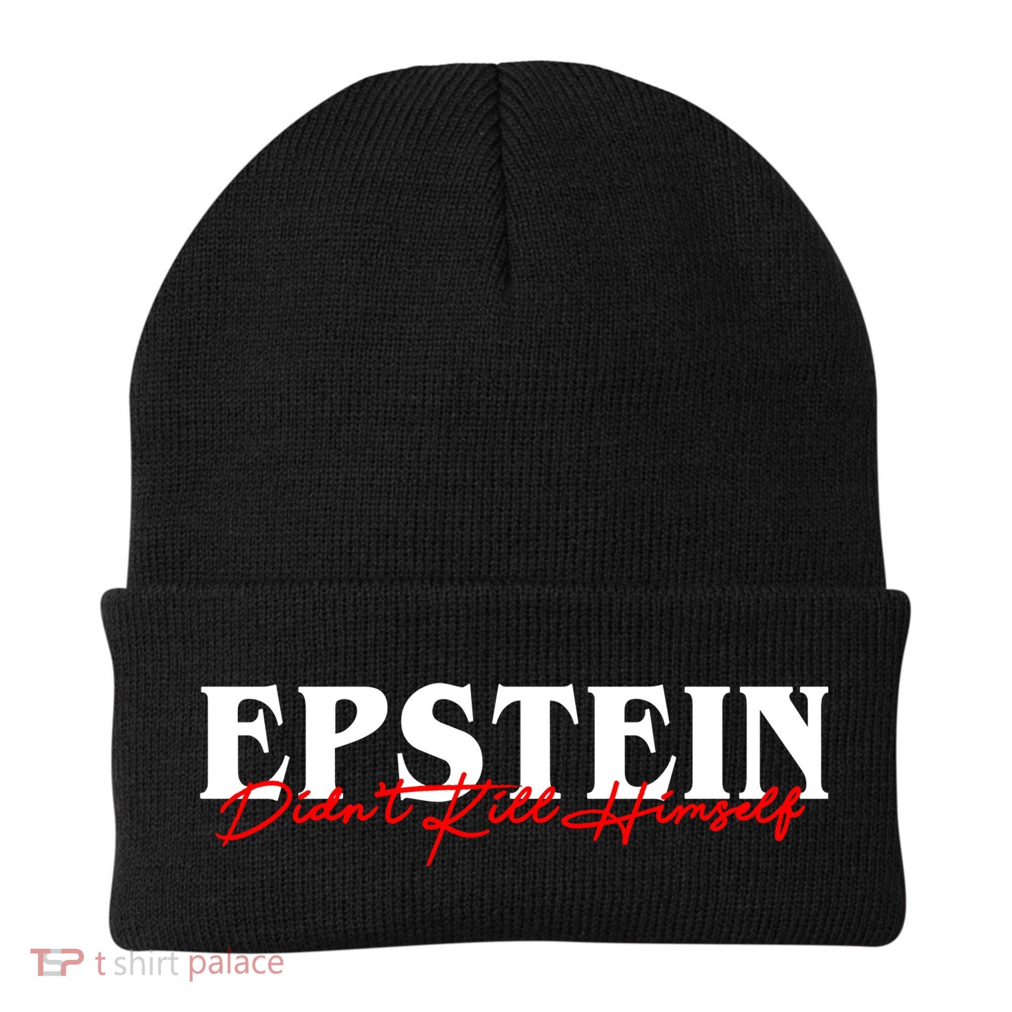 Epstein Didn't Kill Himself Beanie