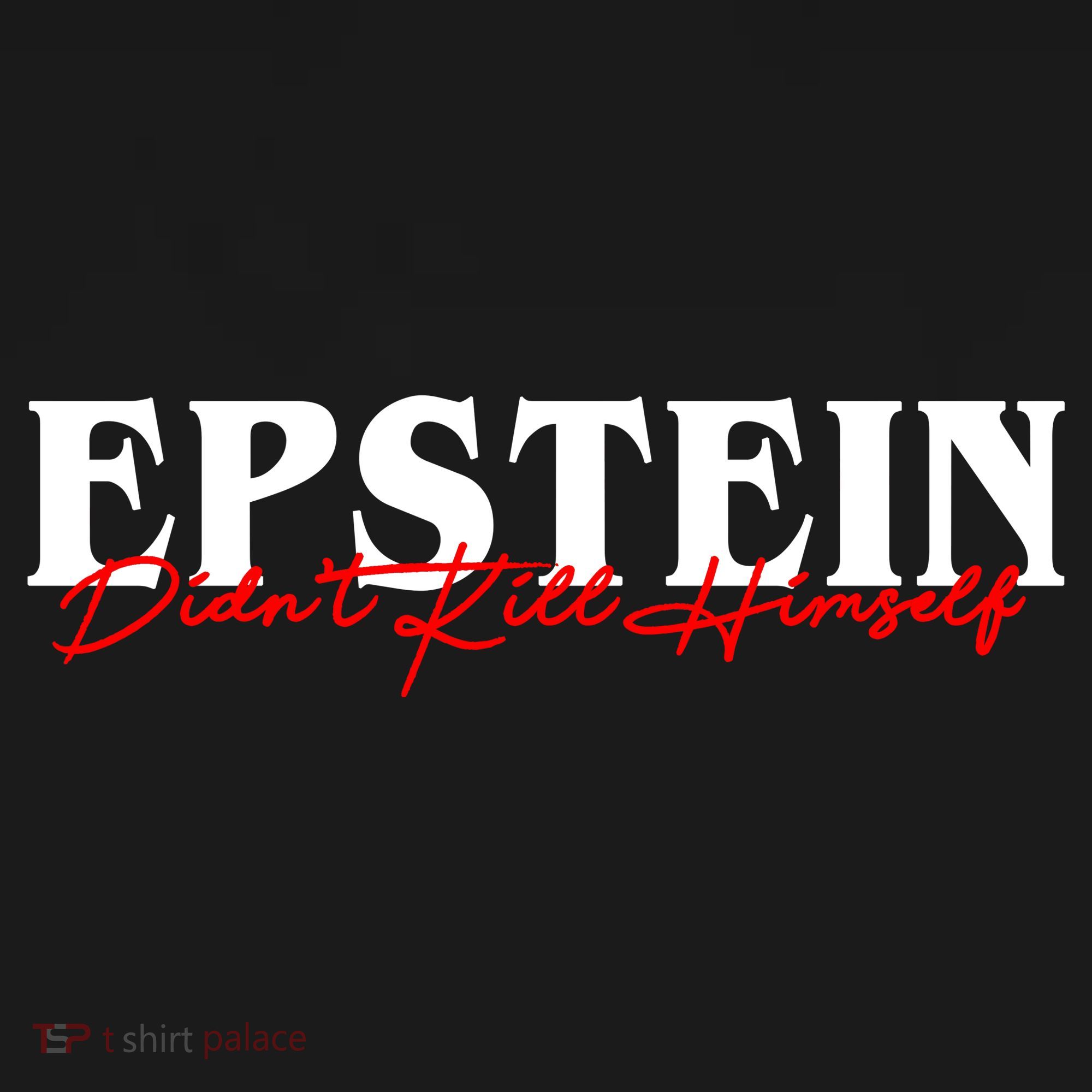 Epstein Didn't Kill Himself Mousepad