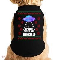 Epstein Didn't Kill Himself UFO Ugly Christmas Doggie Tank thumb 0