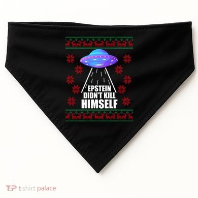 Epstein Didn't Kill Himself UFO Ugly Christmas USA-Made Doggie Bandana