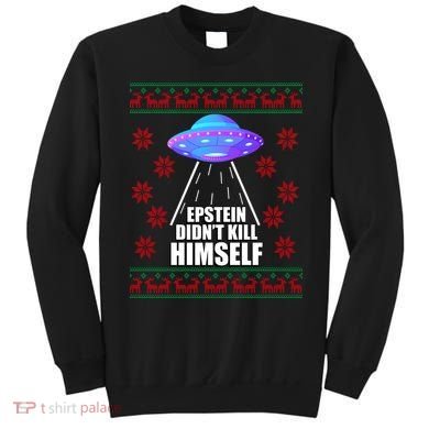 Epstein Didn't Kill Himself UFO Ugly Christmas Sweatshirt