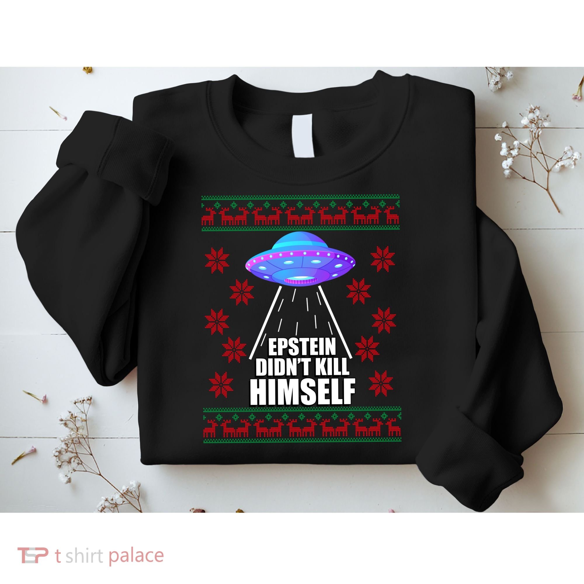 Epstein Didn't Kill Himself UFO Ugly Christmas Sweatshirt