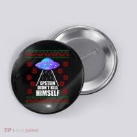 Epstein Didn't Kill Himself UFO Ugly Christmas Button thumb 0