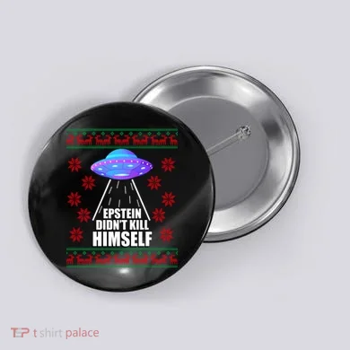 Epstein Didn't Kill Himself UFO Ugly Christmas Button