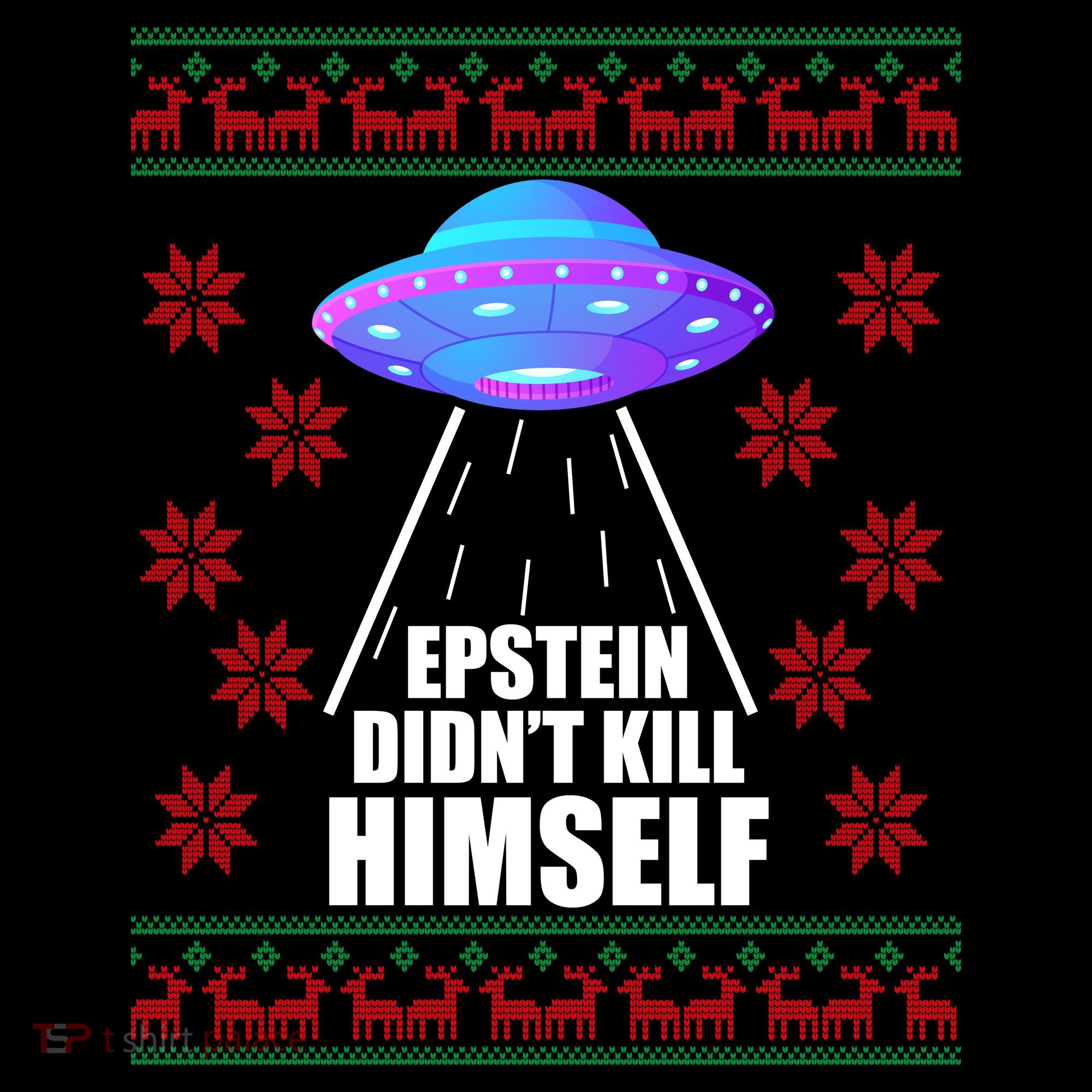 Epstein Didn't Kill Himself UFO Ugly Christmas Tank Top