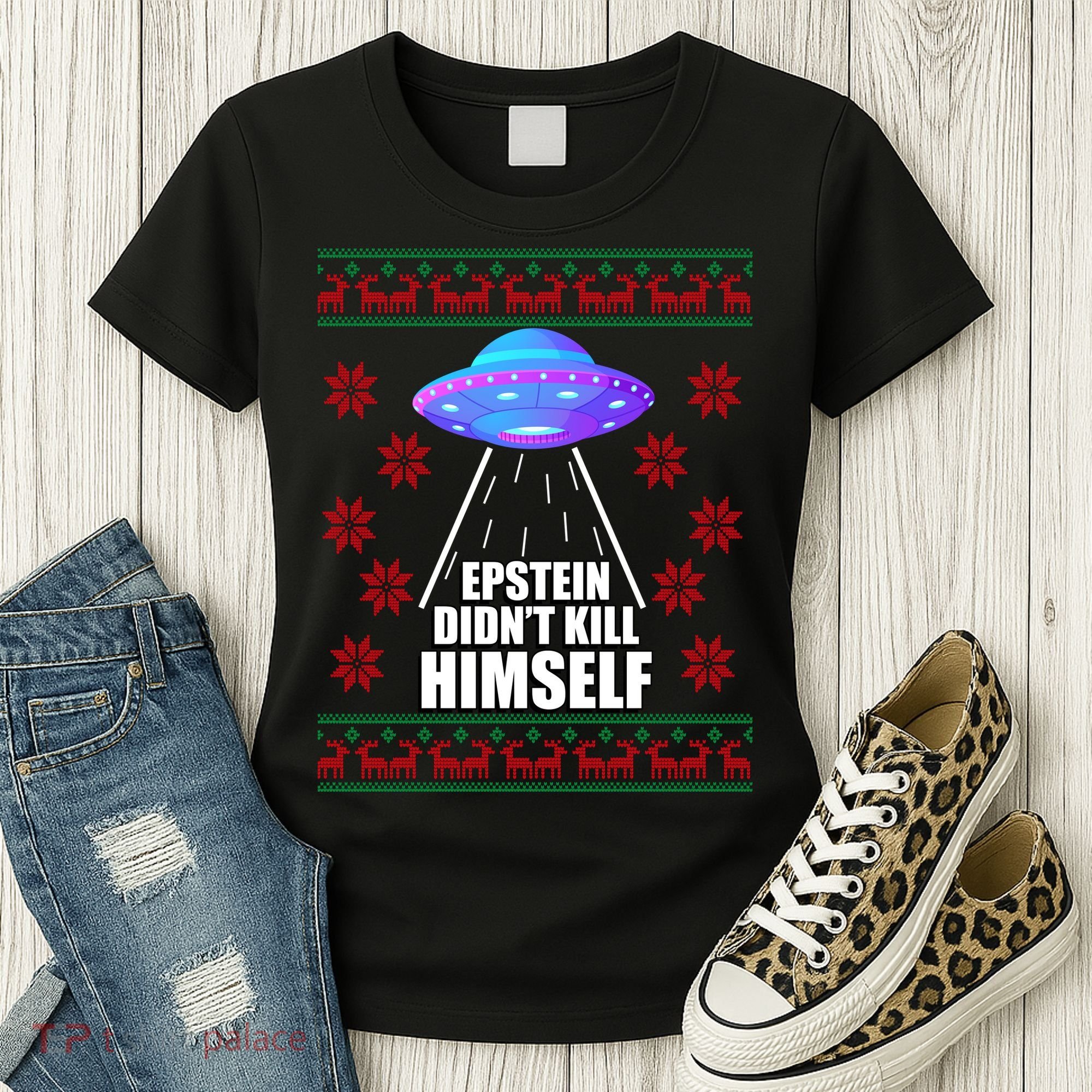 Epstein Didn't Kill Himself UFO Ugly Christmas Women's T-Shirt