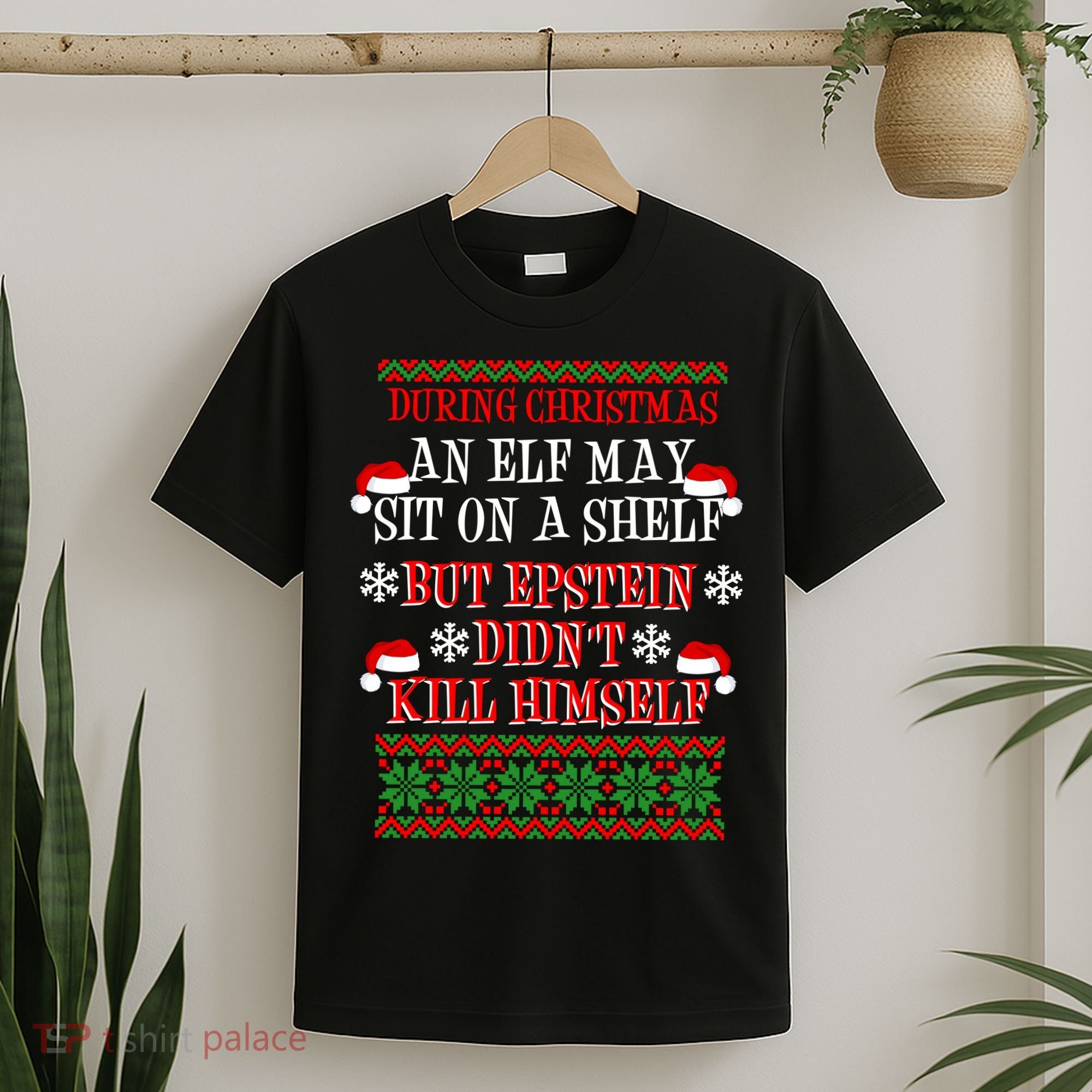 Epstein Didn't Kill Himself Ugly Christmas T-Shirt