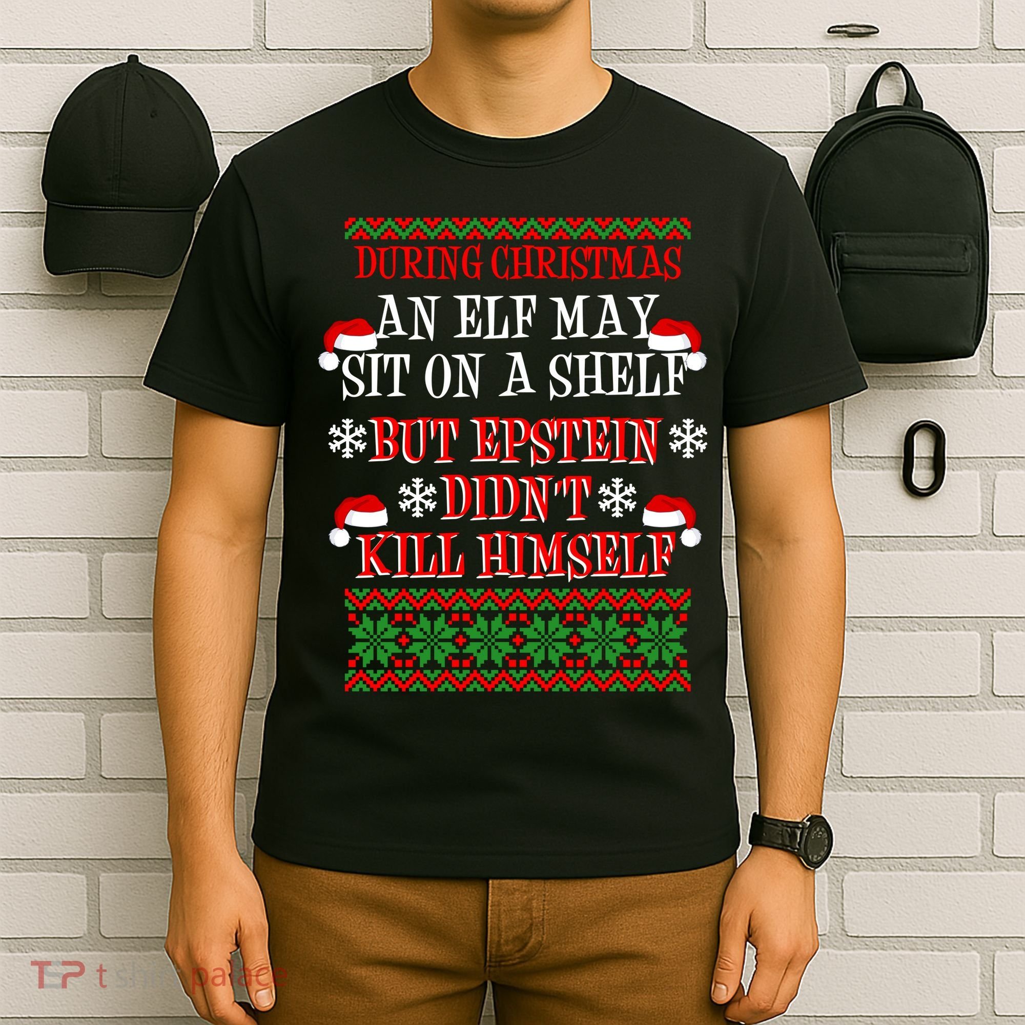 Epstein Didn't Kill Himself Ugly Christmas T-Shirt