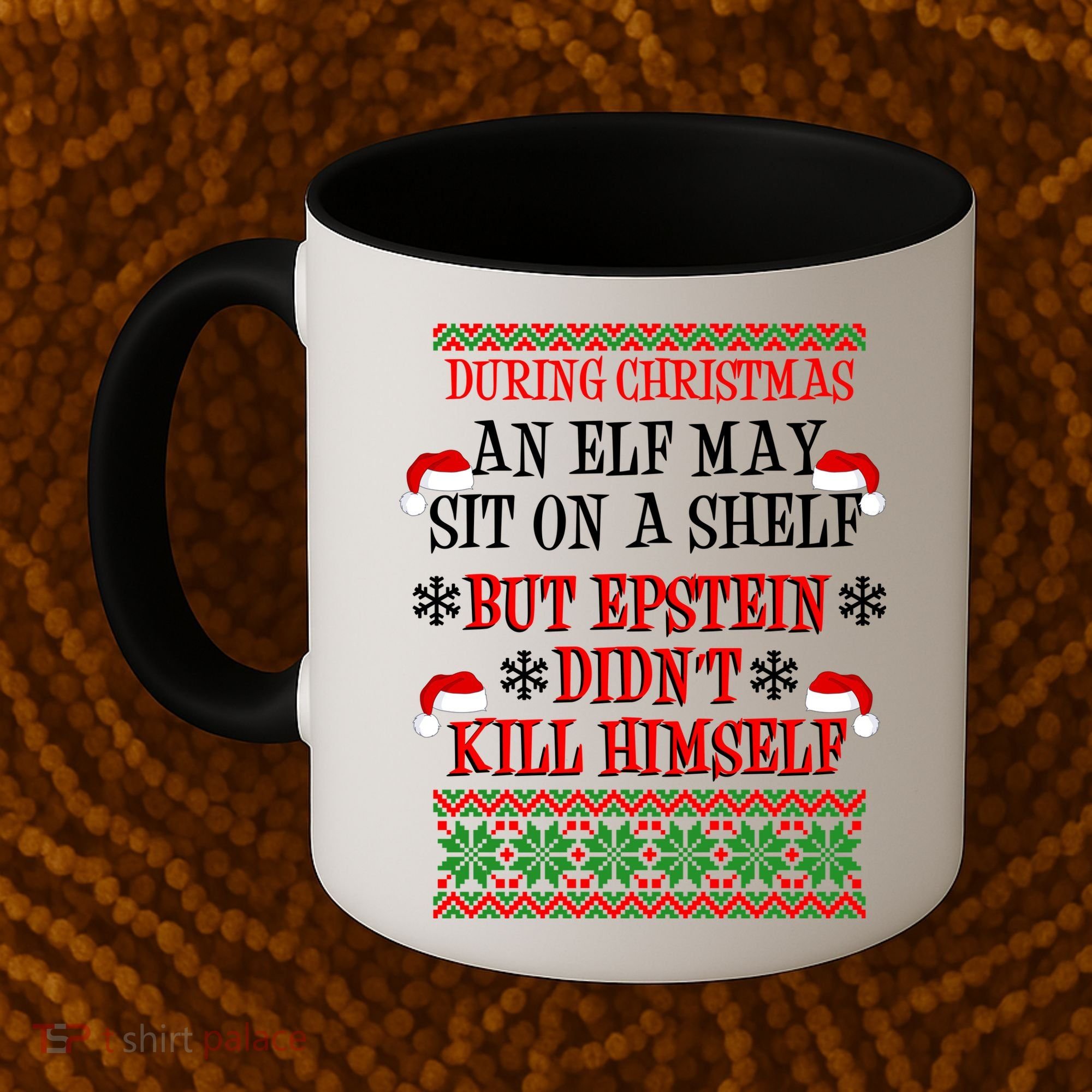 Epstein Didn't Kill Himself Ugly Christmas Coffee Mug