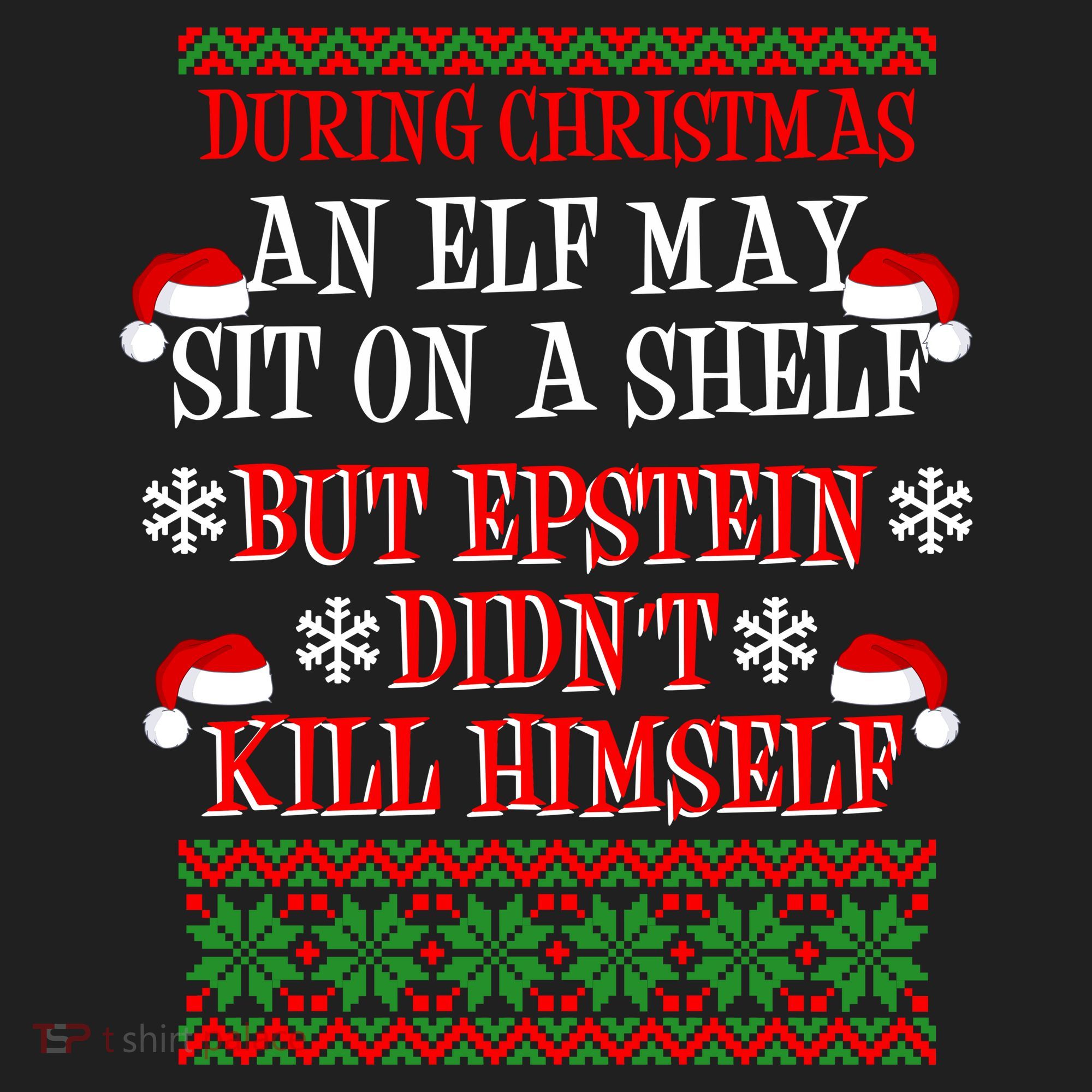 Epstein Didn't Kill Himself Ugly Christmas Hat