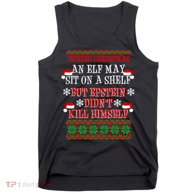 Epstein Didn't Kill Himself Ugly Christmas Tank Top