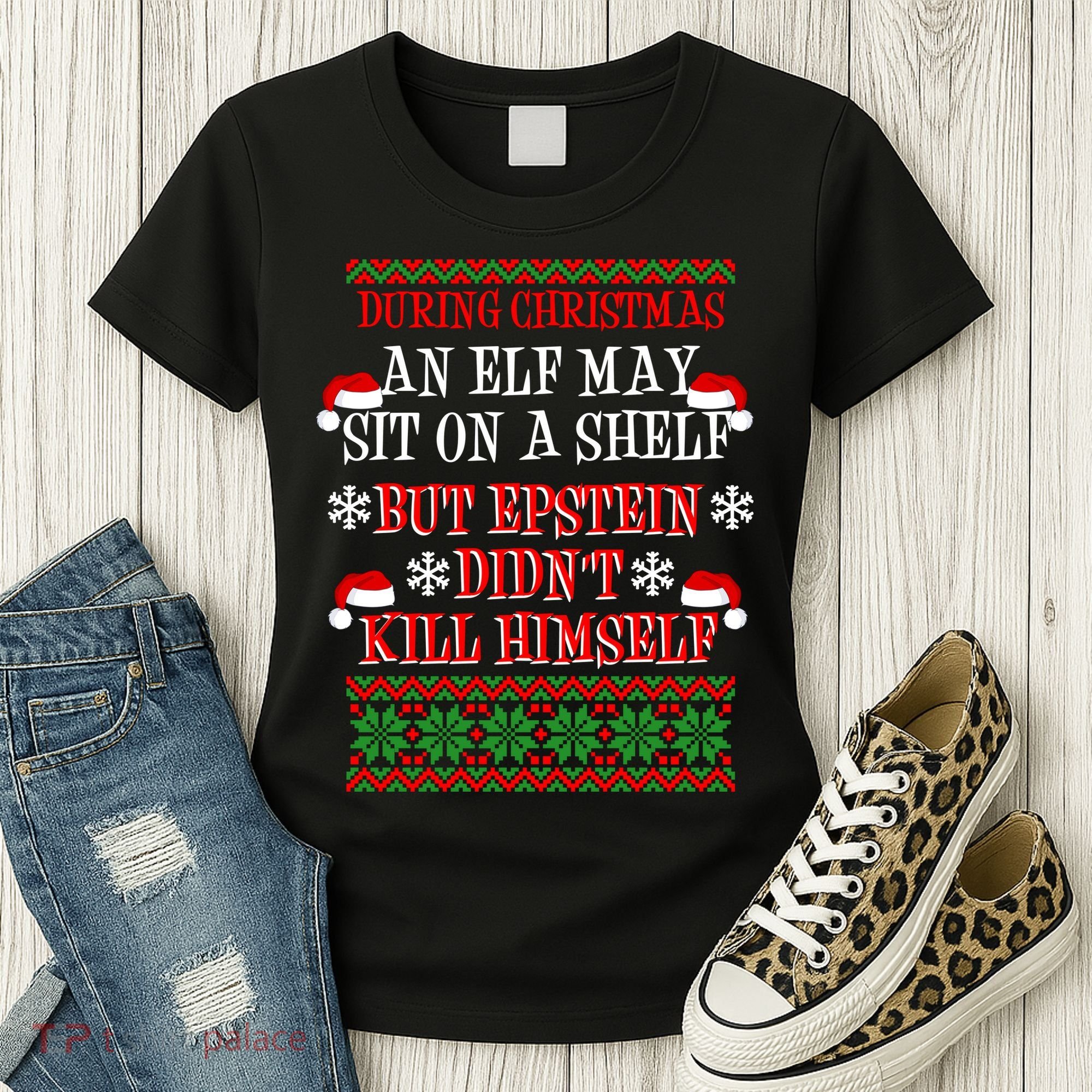 Epstein Didn't Kill Himself Ugly Christmas Women's T-Shirt