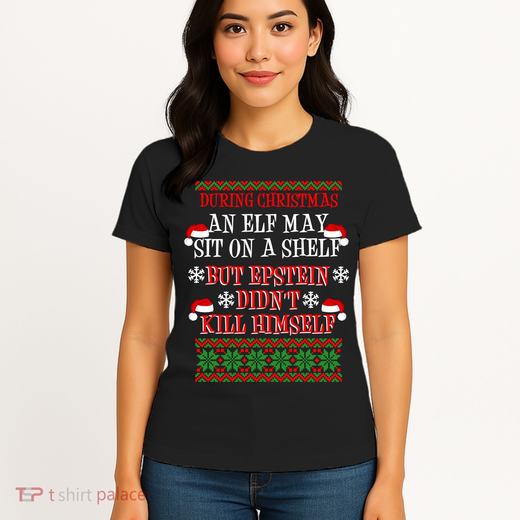 Epstein Didn't Kill Himself Ugly Christmas Women's T-Shirt